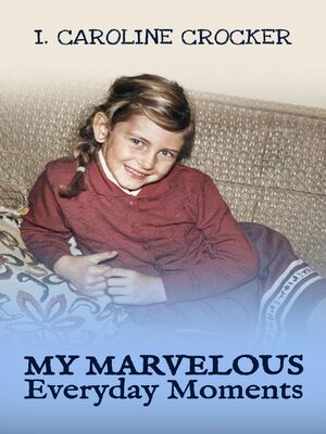 cover image of My Marvelous Everyday Moments